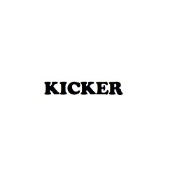 KICKER